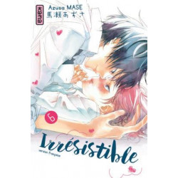 IRRESISTIBLE - TOME 6