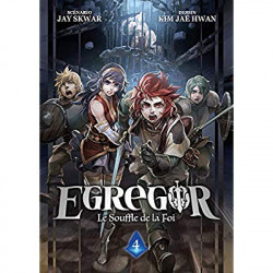 EGREGOR - TOME 4 - LE SOUFFLE DE LA FOI