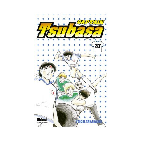 CAPTAIN TSUBASA - TOME 27 - UN NOUVEL HOMME FORT