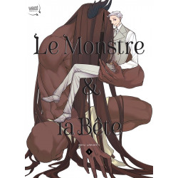 LE MONSTRE & LA BETE T01