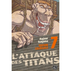L'ATTAQUE DES TITANS - EDITION COLOSSALE - L'ATTAQUE DES TITANS EDITION COLOSSALE T07