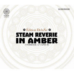 STEAM REVERIE IN AMBER - EDITION DELUXE