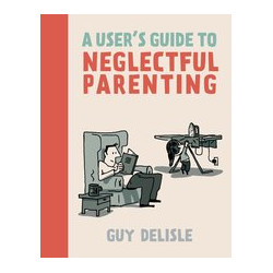 USERS GUIDE TO NEGLECTFUL PARENTING GN NEW PTG 