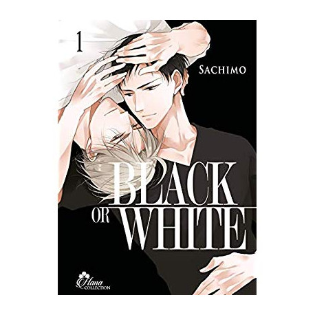 BLACK OR WHITE - TOME 01 - LIVRE (MANGA) - YAOI - HANA COLLECTION