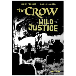 THE CROW : WILD JUSTICE