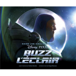 TOUT L'ART DES FILMS DISNEY - DANS LES COULISSES DE BUZZ L'ECLAIR