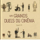 LES GRANDS DUELS DU CINEMA