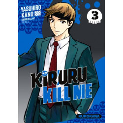 KIRURU KILL ME - TOME 3 - VOL03