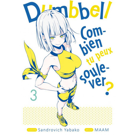 DUMBBELL : COMBIEN TU PEUX SOULEVER ? - TOME 3