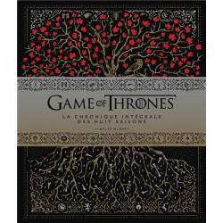 GAME OF THRONES LA CHRONIQUE INTEGRALE DES HUIT SAISONS