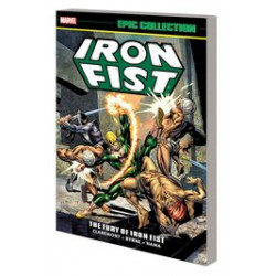 IRON FIST EPIC COLLECTION TP FURY OF IRON FIST NEW PTG 