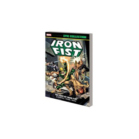 IRON FIST EPIC COLLECTION TP FURY OF IRON FIST NEW PTG 