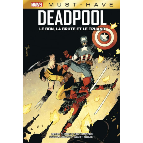 DEADPOOL : THE GOOD, THE BAD AND THE UGLY