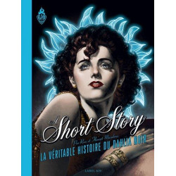 A SHORT STORY LA VERITABLE HISTOIRE DU DAHLIA NOIR