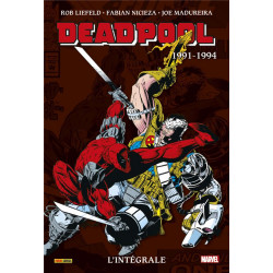 DEADPOOL : L'INTEGRALE 1991-1994 T01