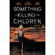 SOMETHING IS KILLING CHILDREN TP VOL 05