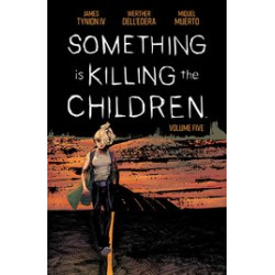 SOMETHING IS KILLING CHILDREN TP VOL 05