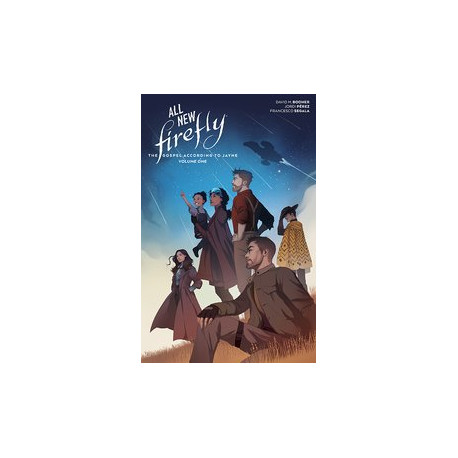 ALL-NEW FIREFLY GOSPEL ACCORDING TO JAYNE HC VOL 01