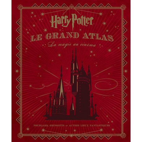 HARRY POTTER - LE GRAND ATLAS