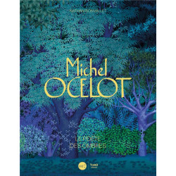 MICHEL OCELOT - LE POETE DES OMBRES