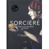 SORCIERE - DE CIRCE AUX SORCIERES DE SALEM - UN MYTHE A (RE)DECOUVRIR EN 40 NOTICES