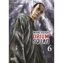 MANCHURIA OPIUM SQUAD - TOME 6