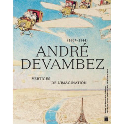 ANDRE DEVAMBEZ - VERTIGES DE L'IMAGINATION