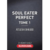 SOUL EATER - PERFECT EDITION - TOME 1