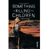 SOMETHING IS KILLING THE CHILDREN TOME 5