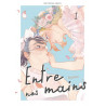 ENTRE NOS MAINS - TOME 1