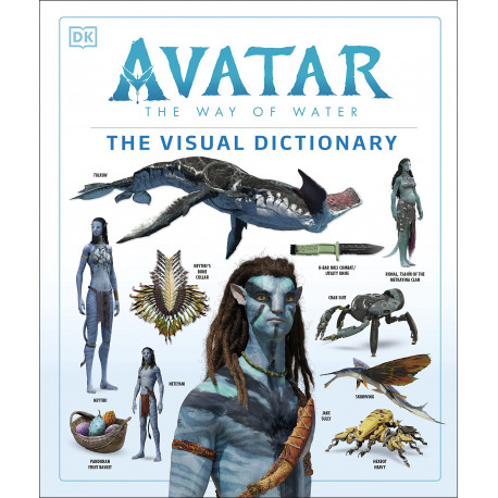 AVATAR THE WAY OF THE WATER VISUAL DICTIONARY