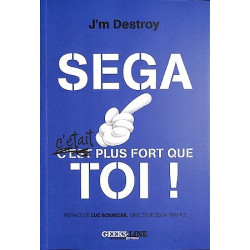 SEGA C'ETAIT PLUS FORT QUE TOI