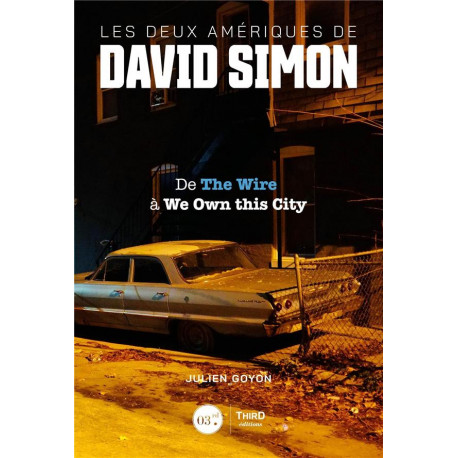 LES DEUX AMERIQUES DE DAVID SIMON - DE THE WIRE A WE OWN THIS CITY