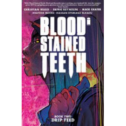 BLOOD STAINED TEETH TP VOL 2 DRIP FEED