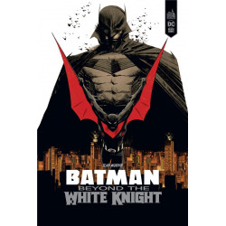 BATMAN BEYOND THE WHITE KNIGHT