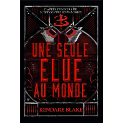 BUFFY TOME 2 UNE SEULE ELUE AU MONDE