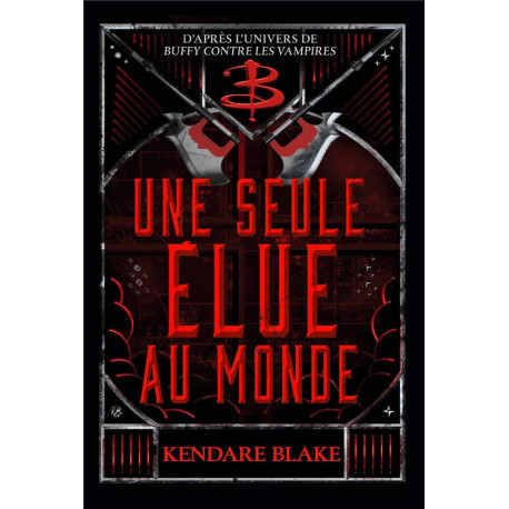 BUFFY TOME 2 UNE SEULE ELUE AU MONDE