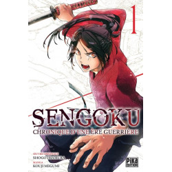 SENGOKU T01 - CHRONIQUE D'UNE ERE GUERRIERE