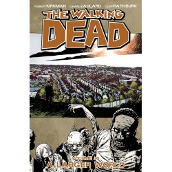 WALKING DEAD VOL.16 A LARGER WORLD