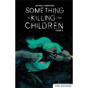 SOMETHING IS KILLING THE CHILDREN TOME 6