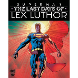 SUPERMAN THE LAST DAYS OF LEX LUTHOR 1 OF 3 CVR A BRYAN HITCH