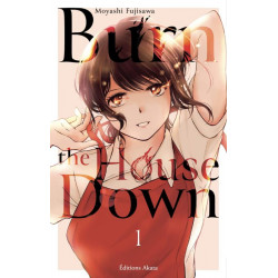 BURN THE HOUSE DOWN - TOME 1 (VF)