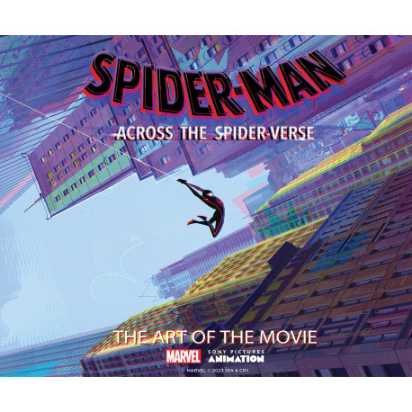 SPIDER-MAN ACROSS THE SPIDER-VERSE ART OF THE MOVIE