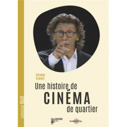 UNE HISTOIRE DE CINEMA DE QUARTIER