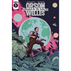 ORSON WELLES WARRIOR OF WORLDS 1 CVR A ERIK WHALEN