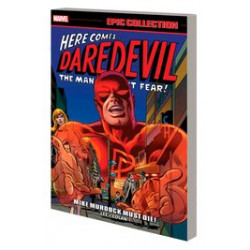 DAREDEVIL EPIC COLLECTION MIKE MURDOCK MUST DIE TP NEW PTG 
