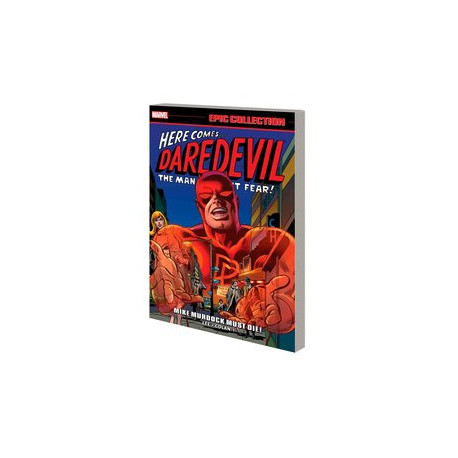 DAREDEVIL EPIC COLLECTION MIKE MURDOCK MUST DIE TP NEW PTG 