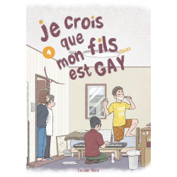 JE CROIS QUE MON FILS EST GAY - TOME 4