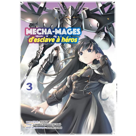 MECHA-MAGES D'ESCLAVE A HEROS T03