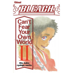 BLEACH ROMAN - CAN'T FEAR YOUR OWN WORLD - TOME 02